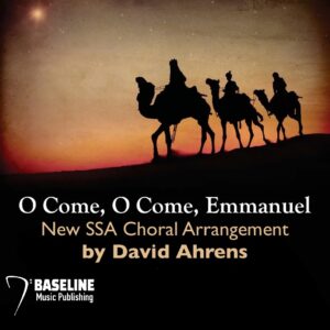 "O Come, O Come Emmanuel" arranged by David Ahrens - SSA a cappella