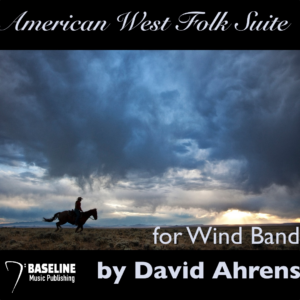 "American West Folk Suite" by David Ahrens - Wind Band